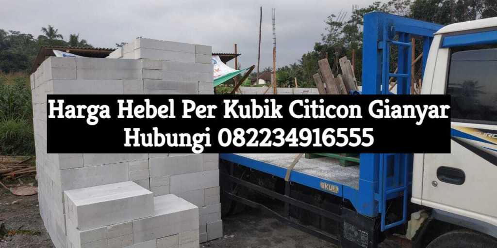 Harga Hebel Per Kubik Citicon&nbsp;Gianyar